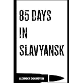 85 Days in Slavyansk