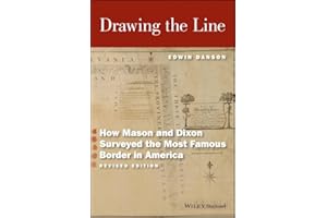 Drawing the Line: How Mason and Dixon Surveyed the Most Famous Border in America