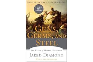 Guns, Germs, and Steel: The Fates of Human Societies