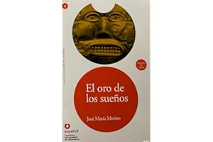 LEER EN ESPAÑOL NIVEL 4 EL ORO DE LOS SUEÑOS + CD (Leer en Espanol, Nivel 4 / Read in Spanish, Level 4) (Spanish Edition)