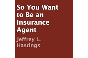 So You Want to Be an Insurance Agent