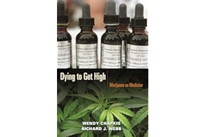 Dying to Get High: Marijuana as Medicine