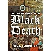 The Complete History of the Black Death