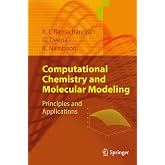 Computational Chemistry and Molecular Modeling: Principles and Applications