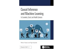 Causal Inference and Machine Learning: In Economics, Social, and Health Sciences