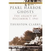 Pearl Harbor Ghosts : The Legacy of December 7, 1941