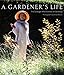 A Gardener's Life by The Dowager Marchioness of Salisbury, Derry Moore