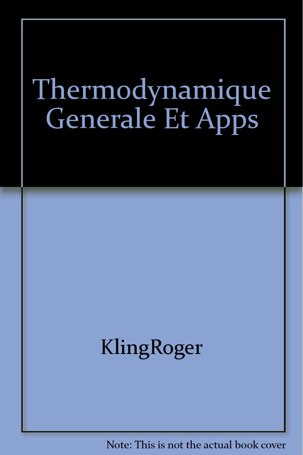 Thermodynamique Generale Et Apps Roger Kling Amazoncom Books - 
