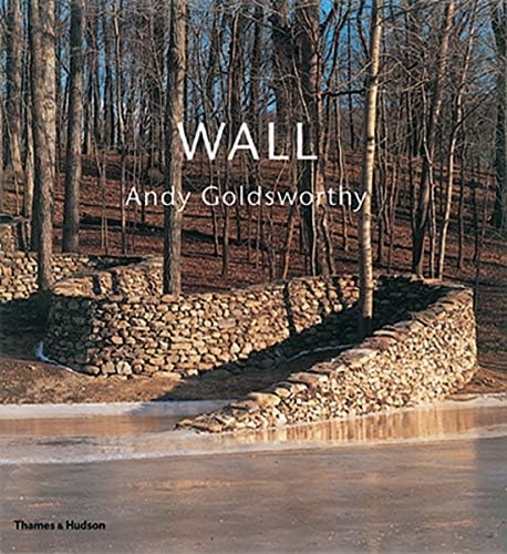 Andy Goldsworthy: A Collaboration with Nature: Goldsworthy, Andy