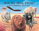 Will We Miss Them?: Endangered Species (Nature's Treasures) by 