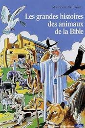 Les  grandes histoires des animaux de la Bible