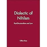 Dialectic of Nihilsm: Post-Structuralism and Law