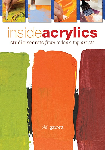 Download Inside Acrylics: Studio Secrets From Today's Top Artists (English Edition) PDF