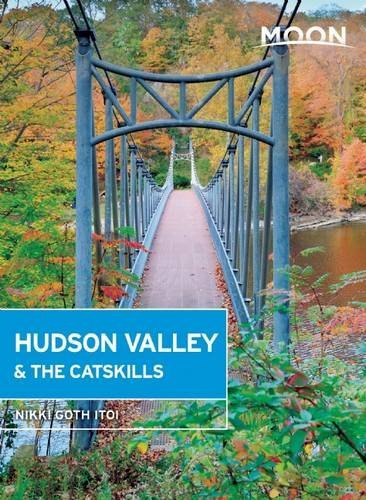 Moon Hudson Valley & the Catskills (Moon Handbooks) by Nikki Goth Itoi (2015-06-02)