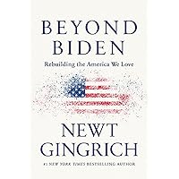 Beyond Biden: Rebuilding the America We Love
