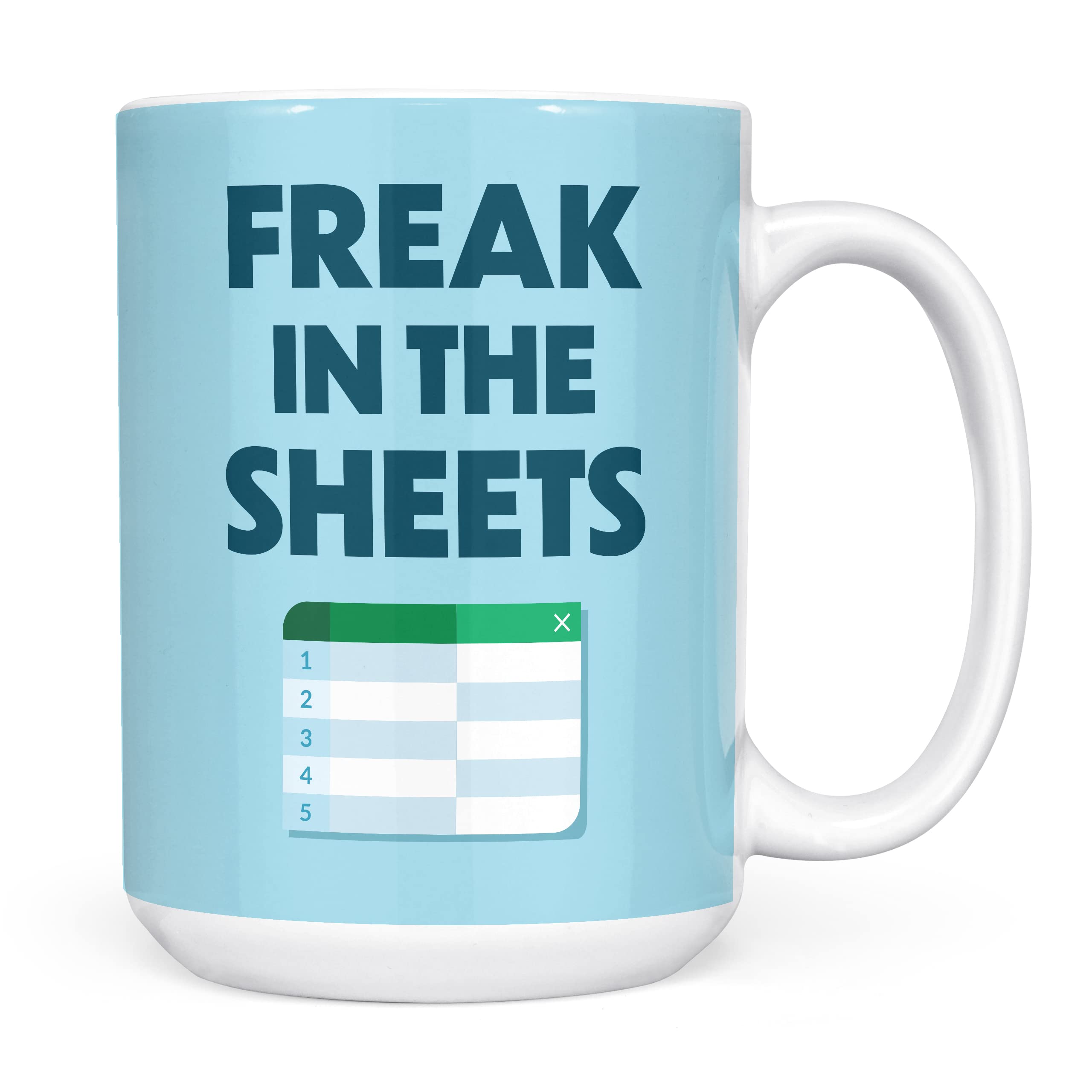 Mug Monster - Freak in The Sheets Excel Mug, Funny Spreadsheet Gift for Accountant - Ceramic Coffee Cup, Gift for Men or Women, Extra Large and Giant Available, 15oz White