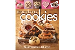 Taste of Home: Cookies: 623 Irresistible Delights
