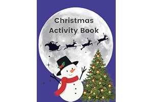 Christmas Activity Book for Kids Ages 2-7: Fun Holiday Coloring, Maze, Word Searches, activities for Hours of Festive Joy: Ea