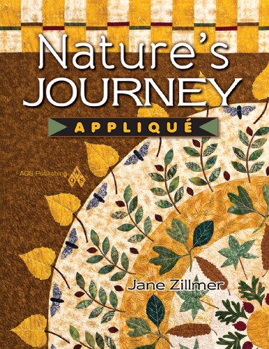 Nature's Journey Applique by Jane Zillmer