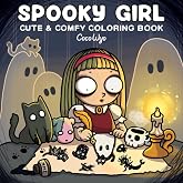 Spooky Girl: Coloring Book for Adults Featuring Cute Quirky Characters in Cozy Moments for Relaxation