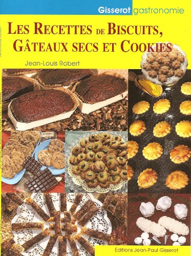 Les  recettes de biscuits, gâteaux secs et cookies
