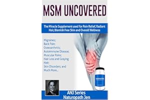 MSM Uncovered: The Miracle Supplement Used For Pain Relief, Radiant Hair, Blemish Free Skin and Overall Wellness