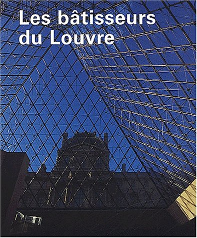 Les  bâtisseurs du Louvre