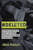 #DELETED: Big Tech's Battle to Erase the Trump Movement and Steal the Election