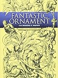 Fantastic Ornament: 110 Designs and Motifs (Dover Pictorial Archive) by Michel Liénard