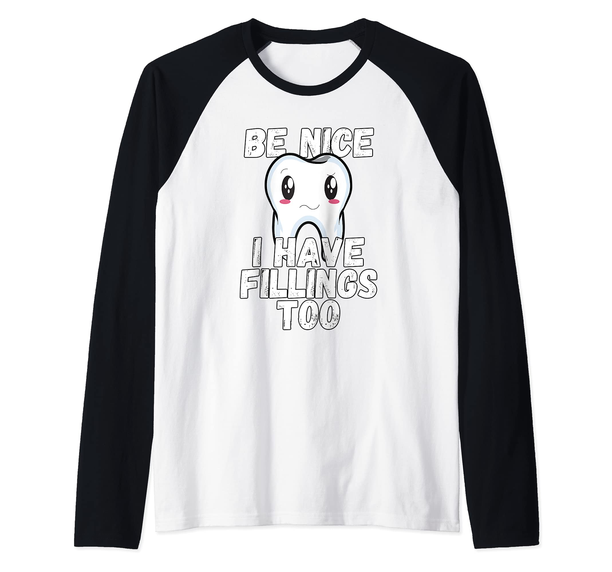 Dental Humor Tooth Be Kind I Have Fillings Too Sad Tooth Raglan Baseball Tee