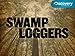 Swamp Loggers Season 1