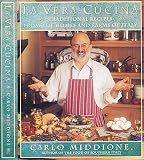 LA VERA CUCINA: Traditional Recipes from the Homes and Farms of Italy