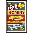 Hog and Hominy: Soul Food from Africa to America (Arts and Traditions of the Table: Perspectives on Culinary History)