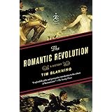 The Romantic Revolution: A History (Modern Library Chronicles)