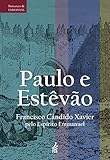 Paulo e Estêvão (Portuguese Edition)