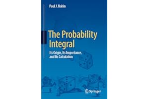 The Probability Integral: Its Origin, Its Importance, and Its Calculation