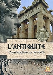 l'antiquité construction de l'empire