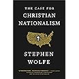 The Case for Christian Nationalism