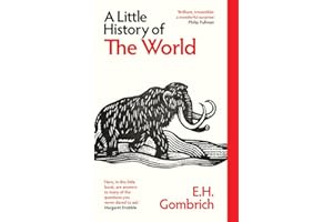 A Little History of the World (Little Histories)