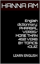 English dictionnary: PHRASAL VERBS/ MORE THAN 450