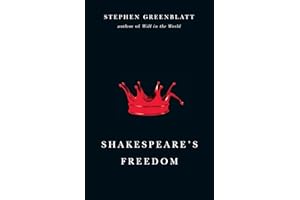 Shakespeare's Freedom (The Rice University Campbell Lectures)