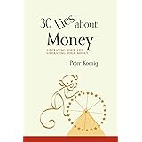 30 Lies About Money: liberating your life, liberating your money
