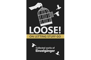Loose: On Letting Stuff Go