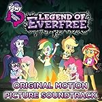 Legend of Everfree (Original Motion Picture Soundtrack) - EP