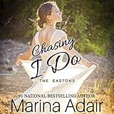 Chasing I Do: The Eastons, Book 1