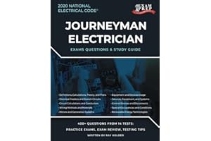 2020 Journeyman Electrician Exam Questions and Study Guide: 400+ Questions from 14 Tests: Practice Exams, Exam Review, Testing Tips