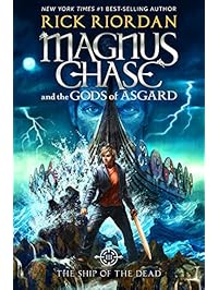 Magnus Chase and the Gods of Asgard, Book 3 The Ship of the Dead