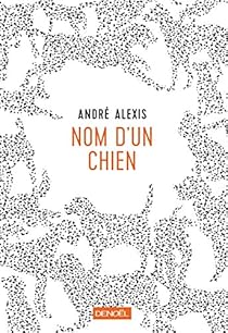 Nom d'un chien par Alexis