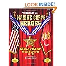 Marine Corps Heroes: Silver Star (World War II) (L-Z) (Volume 6)