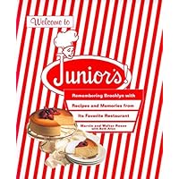 Welcome to Junior's! Remembering Brooklyn With Recipes and Memories from Its Favorite Restaurant